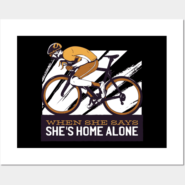 Cycling Funny Quote Wall Art by TheRealestDesigns